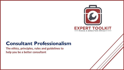 Being a Professional Consultant - Expert Toolkit